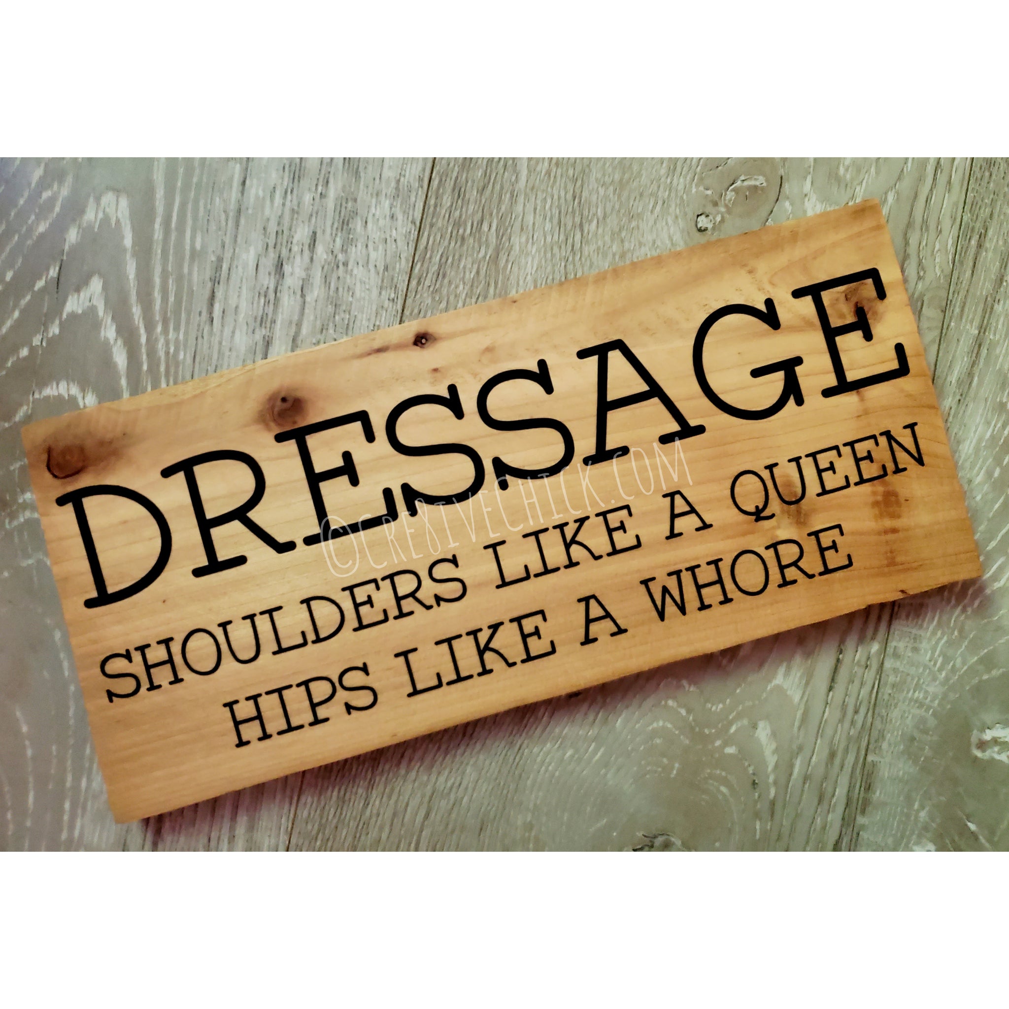 Wood sign Dressage - Shoulders like a Queen