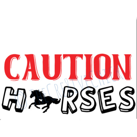 CAUTION Horses - TRAILER DECAL