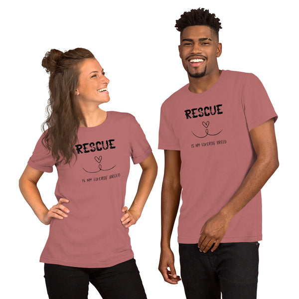 Rescue is my favorite breed - dog lover unisex Tshirt animal rescuer shirt T-shirt